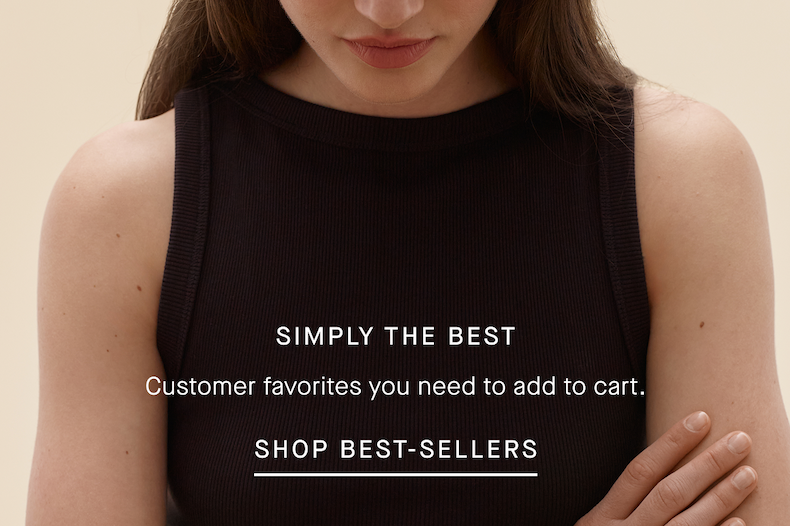 Simply The Best | Customer favorites you need to add to cart. | Shop Best-Sellers