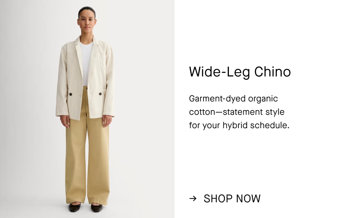 Wide-Leg Chino | Garment-dyed organic  cotton—statement style  for your hybrid schedule. | Shop Now