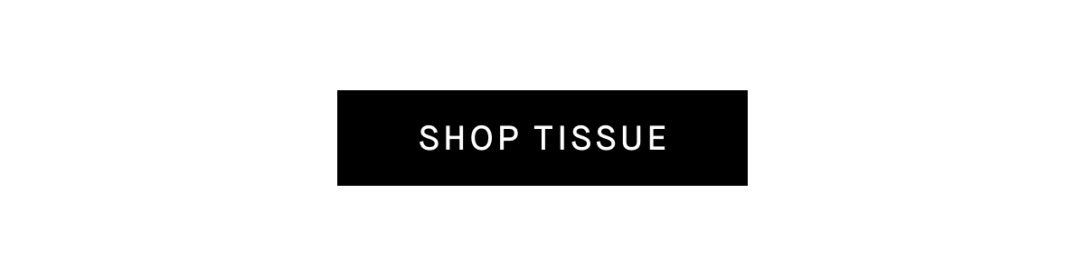 Shop Tissue