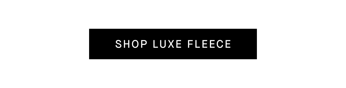 Shop Luxe Fleece