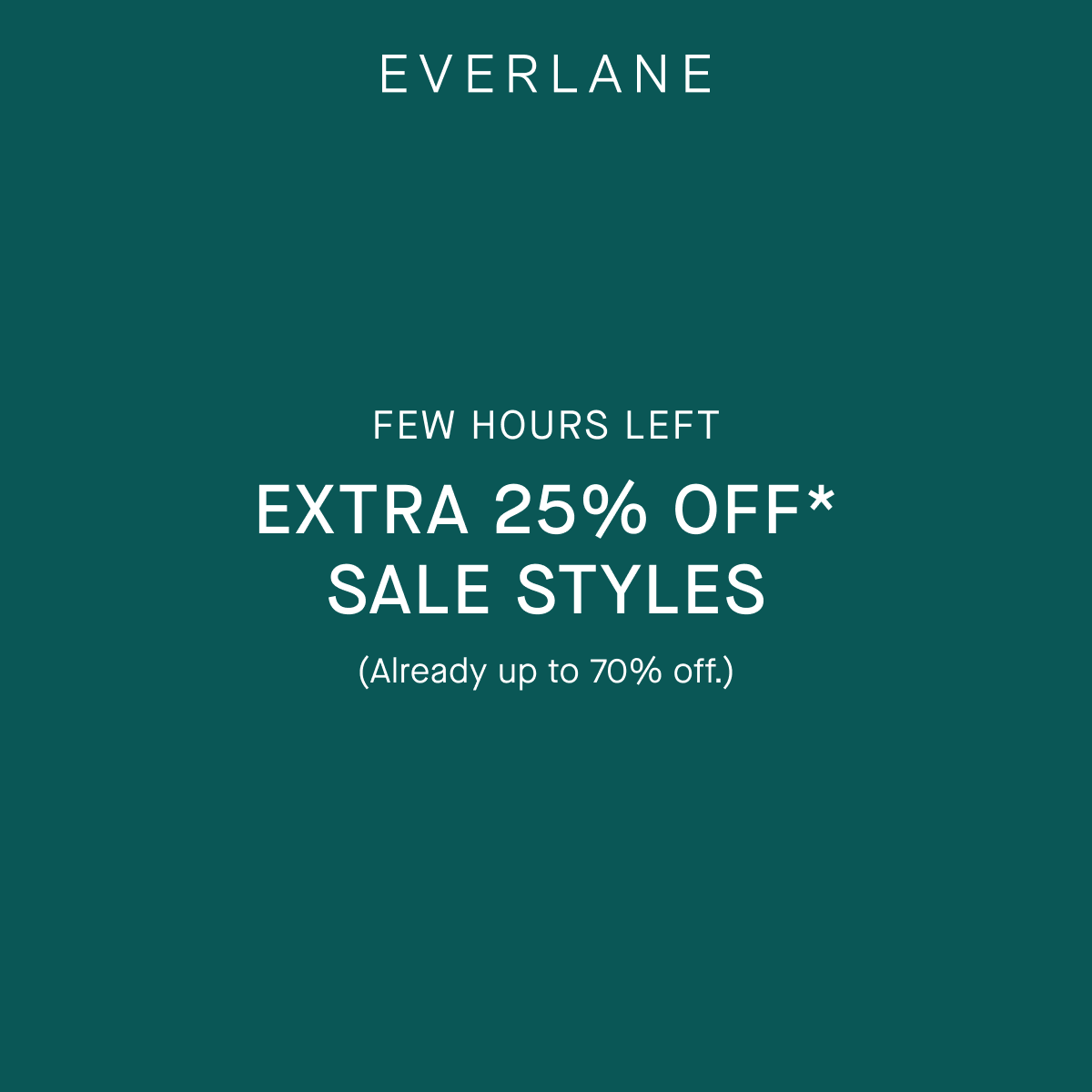 Few Hours Left | Extra 25% Off* Sale Styles | (Already Up to 70% Off.)