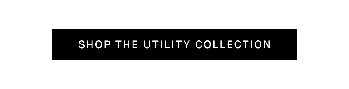 Shop the Utility Collection