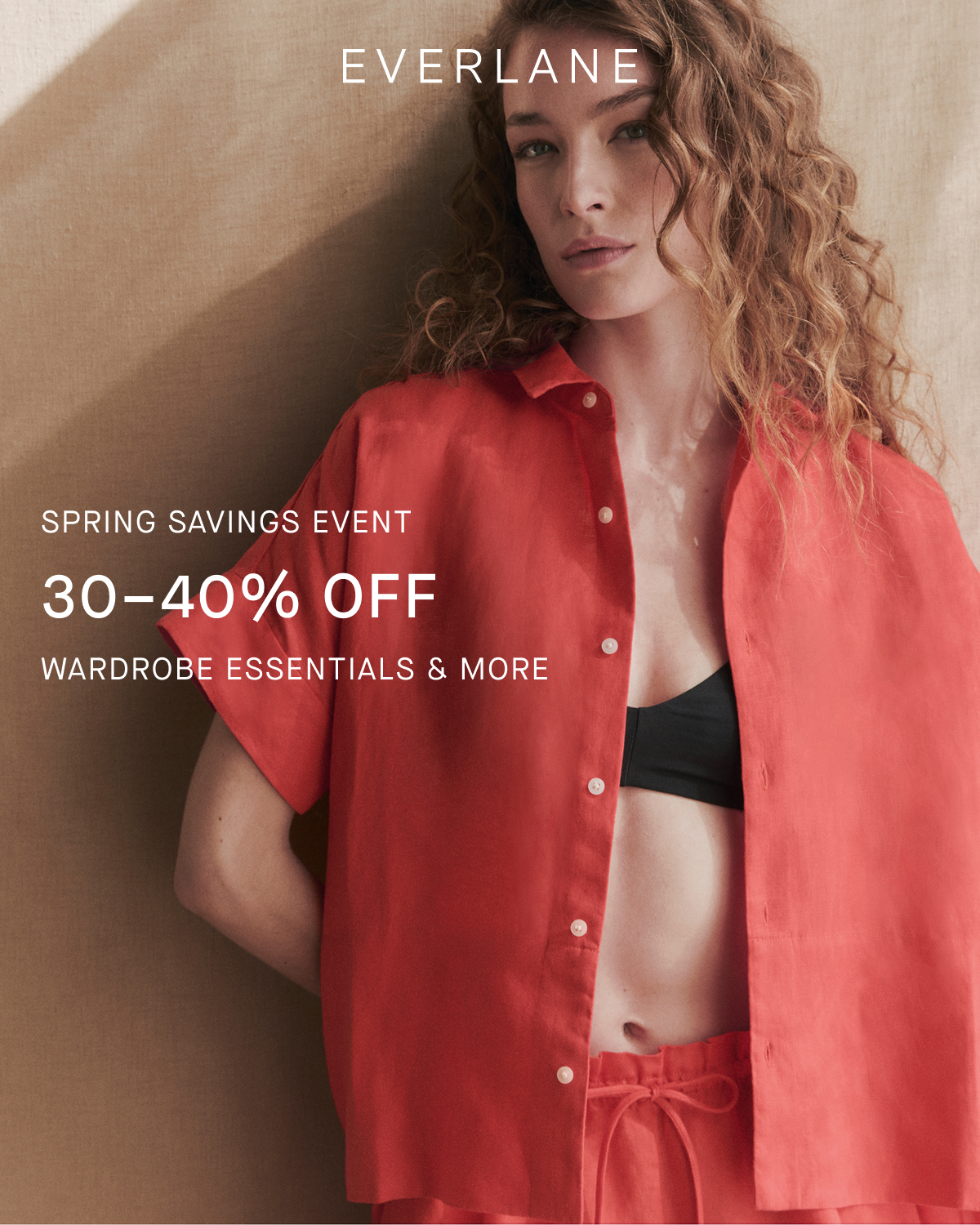 Everlane | Spring Savings Event | 30–40% Off | Wardrobe Essentials & More