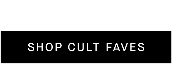 Shop Cult Faves