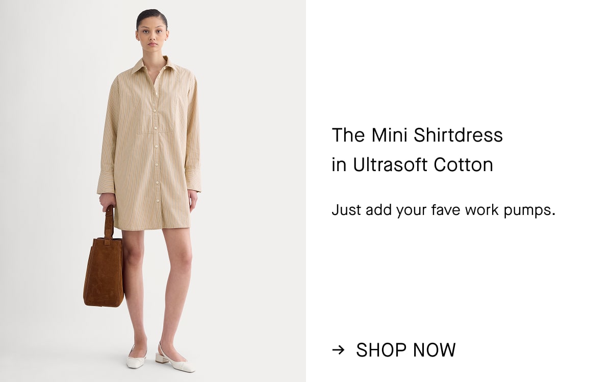 Image | The Mini Shirtdress in Ultrasoft Cotton | Just add your fave work pumps. | Shop Now