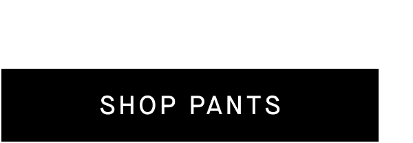 [SHOP PANTS]