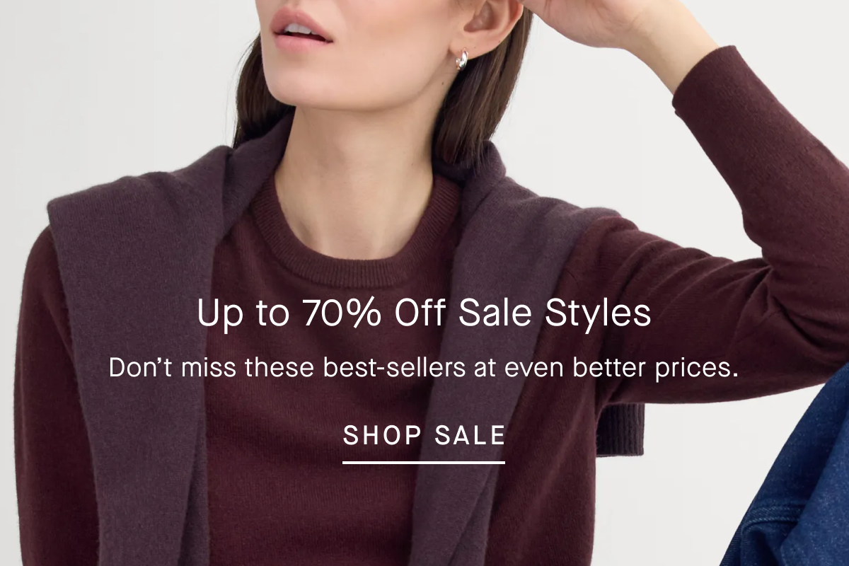 Up to 70% Off Sale Styles | Don't miss these best-sellers at even better prices. | Shop Sale