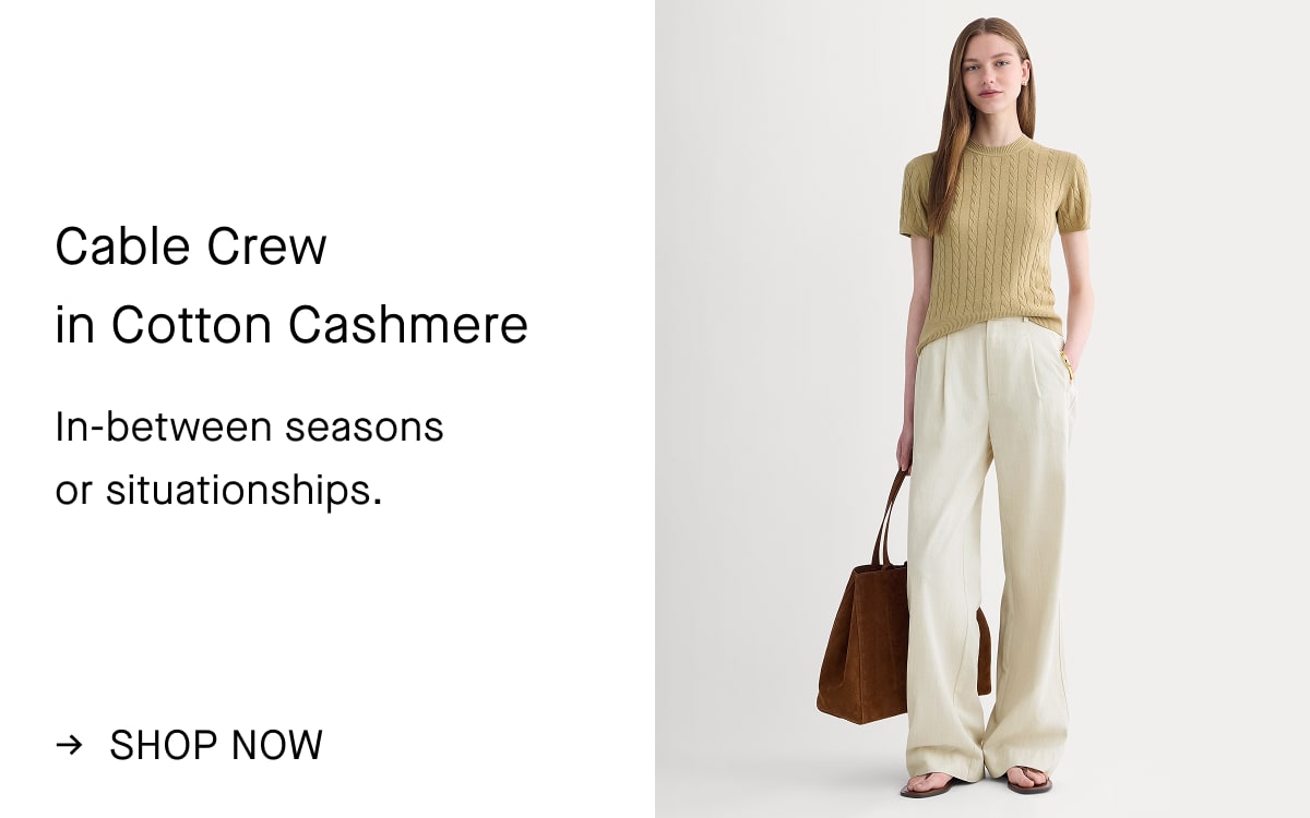 Image | Cable Crew in Cotton Cashmere | In-between seasons or situationships. | Shop Now
