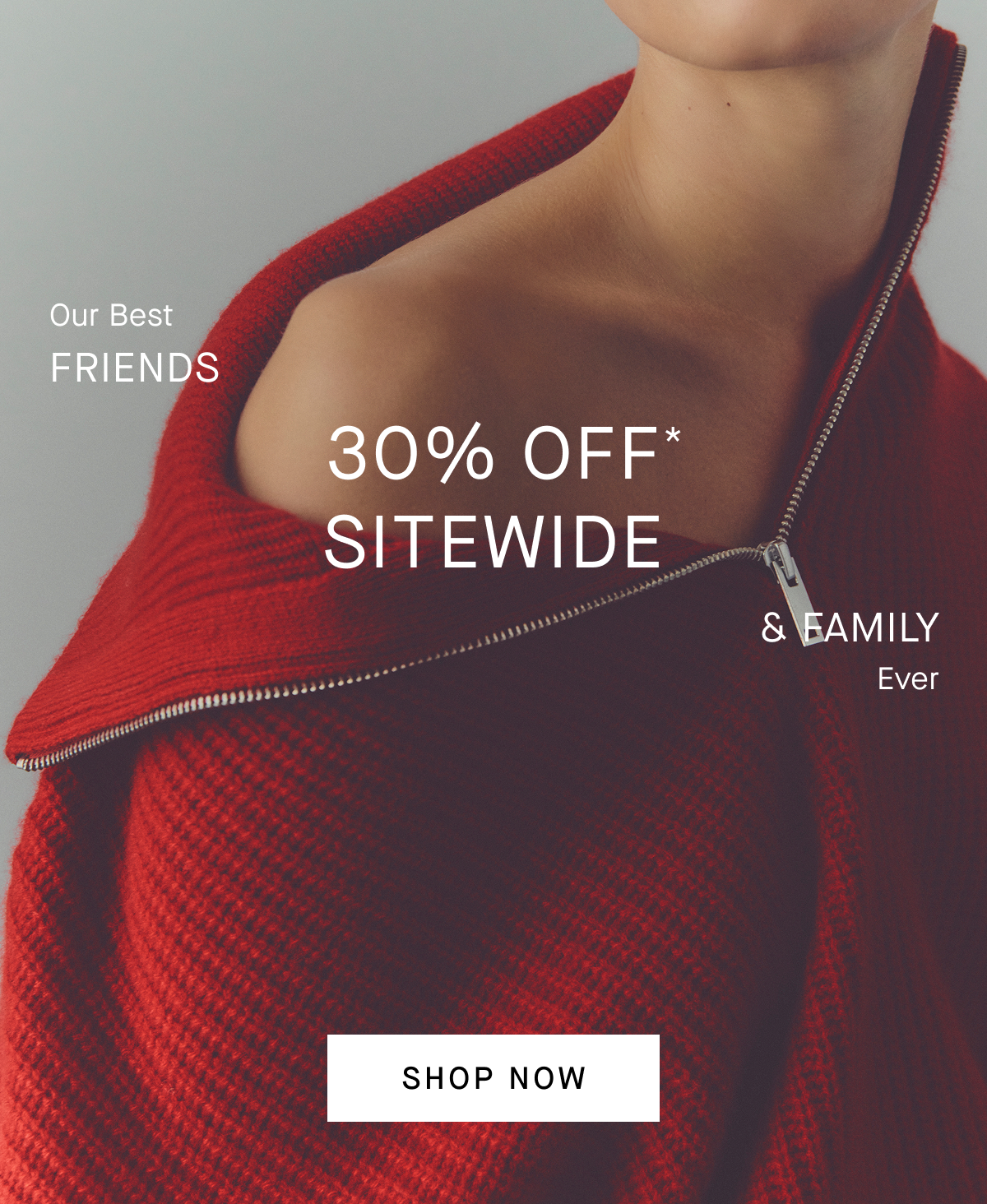 Image | Our Best Friends & Family | 30% Off Sitewide* | Shop Now