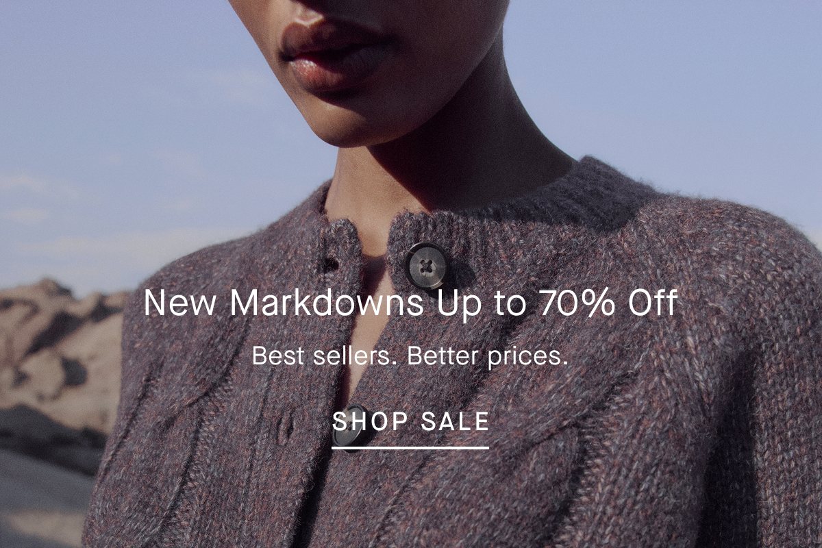 New Markdowns Up to 70% Off - Best sellers. Better prices. [SHOP SALE]