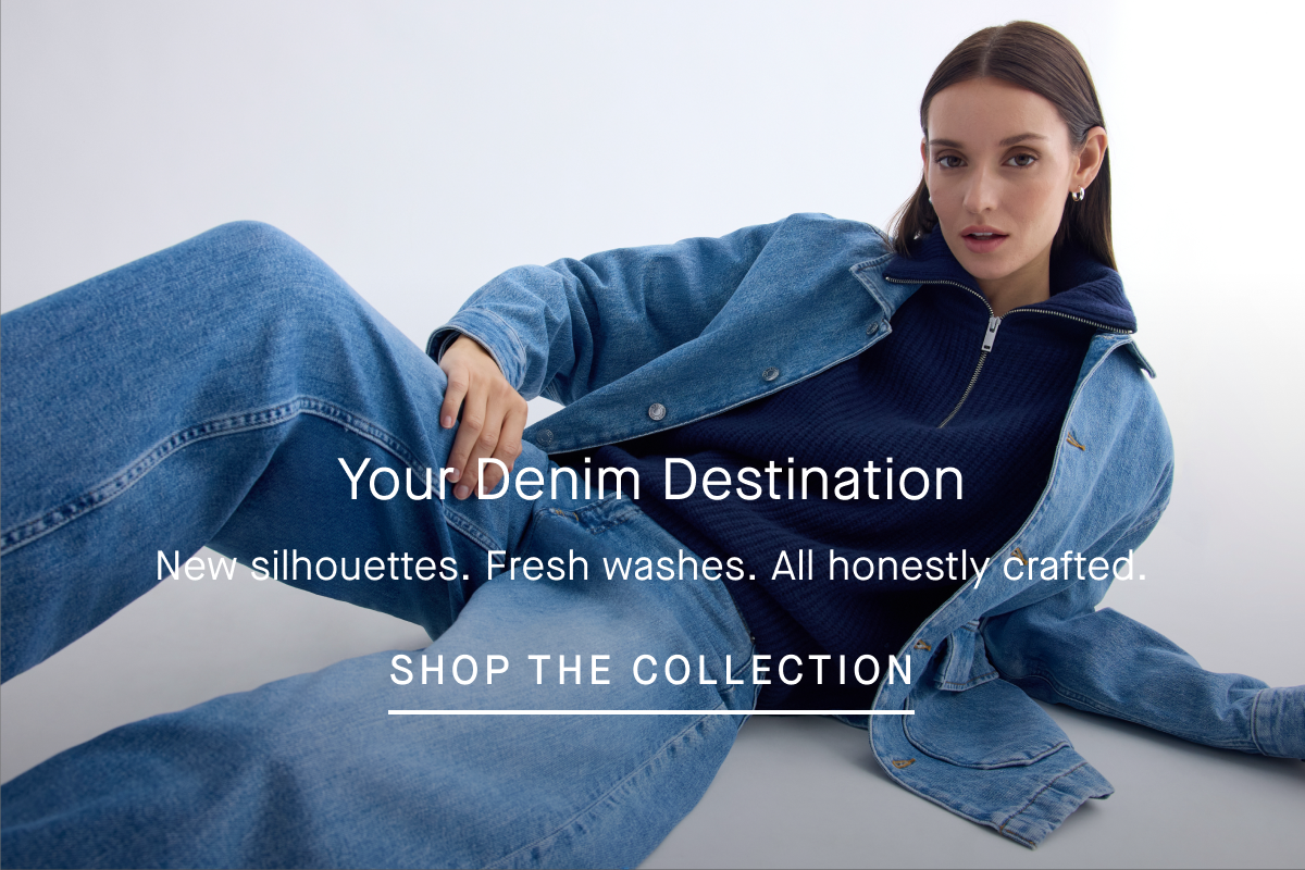 Image | Your Denim Destination | New silhouettes. Fresh washes. All honestly crafted. | Shop The Collection