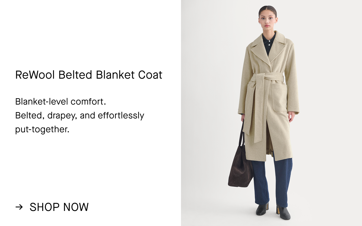 Image | ReWool Belted Blanket Coat | Blanket-level comfort.  Belted, drapey, and effortlessly  put-together. | Shop Now