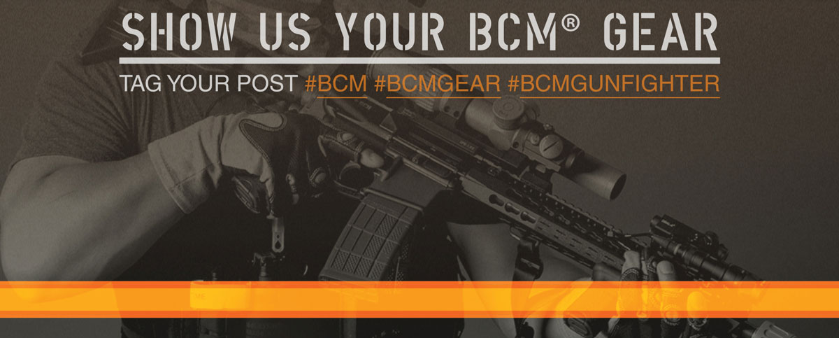 Show Us Your BCM Gear | Post a pic with #BCM #BCMGear