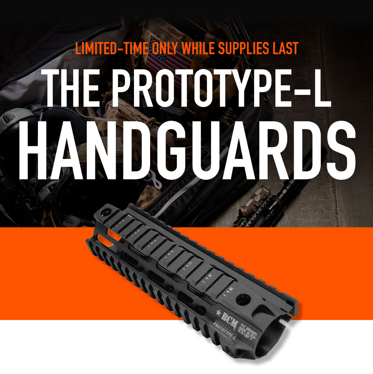 Limited-Time Only while supplies last | THE PROTOTYPE-L HANDGUARDS