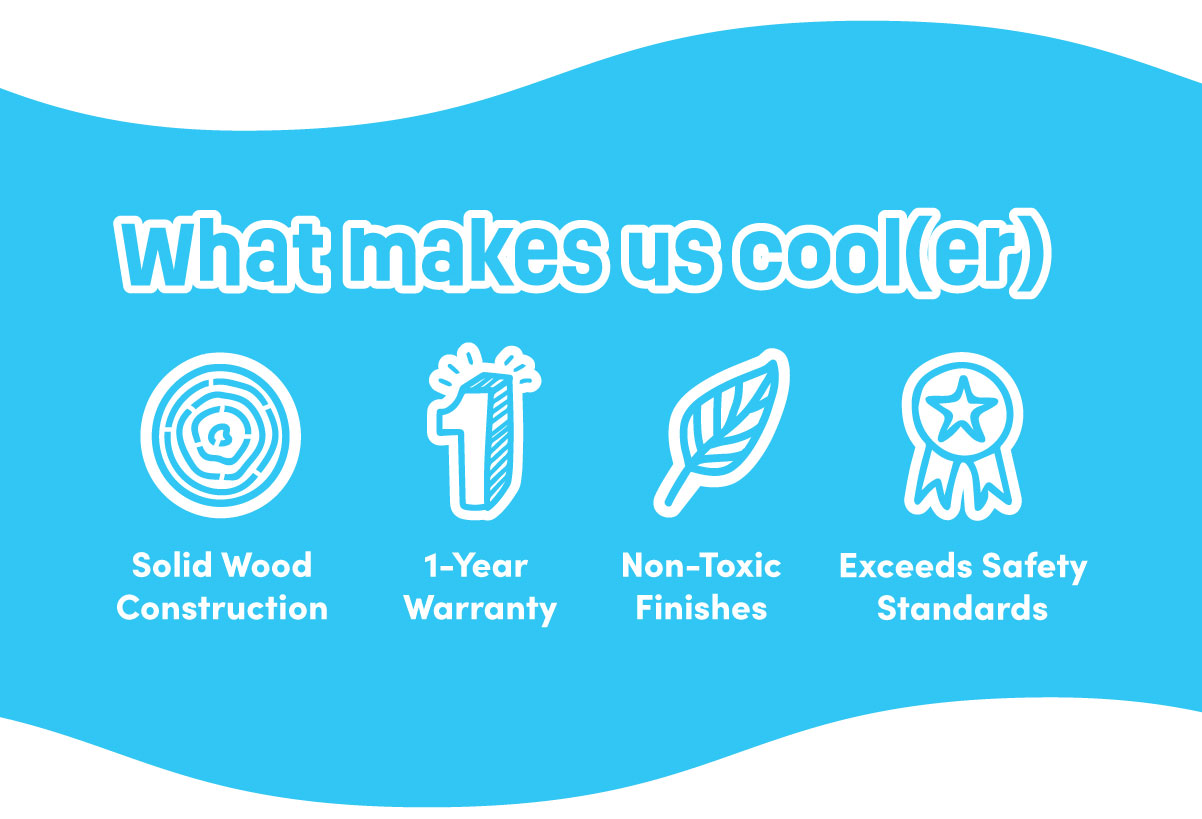 Solid wood furniture, 1 year warranty, non toxic, safe, safety standards