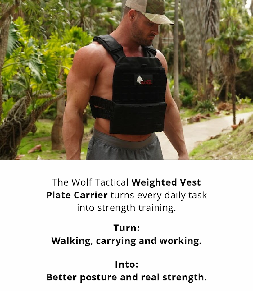 The Wolf Tactical Weighted Vest Plate Carrier turns every daily task into strength training.  Turn:  Walking, carrying and working.  Into: Better posture and real strength.  