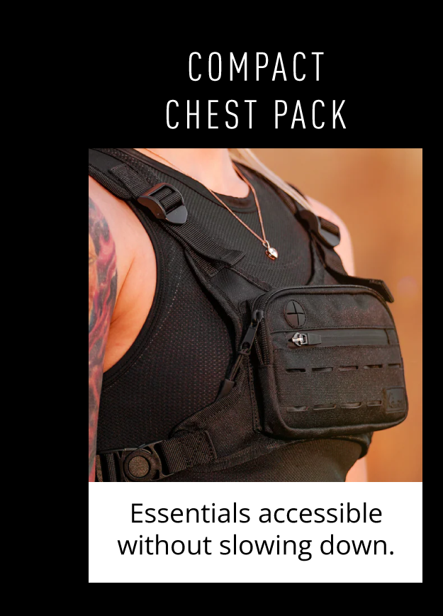 COMPACT CHEST PACK Essentials accessible without slowing down.