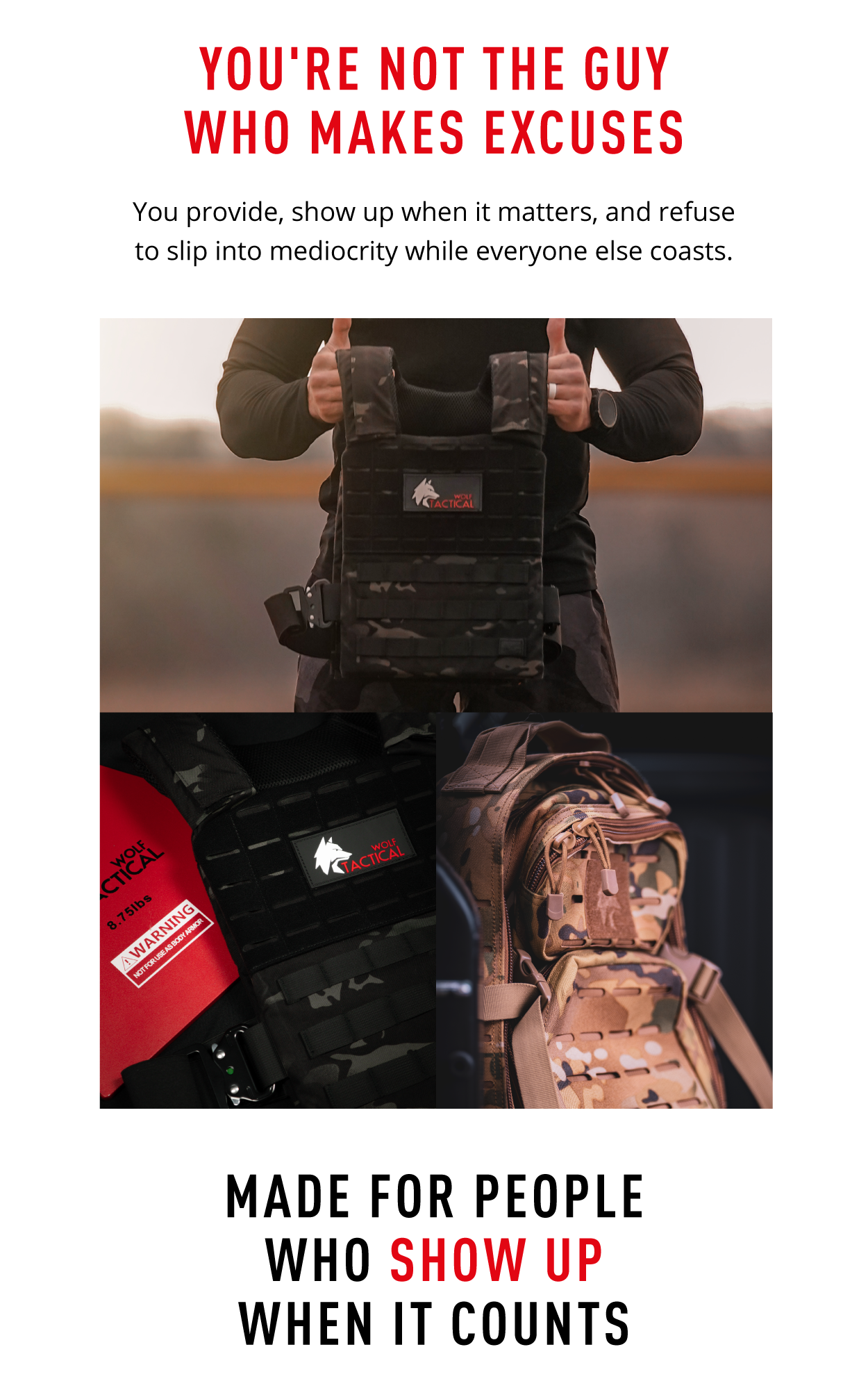 You're not the guy who makes excuses.  You provide, show up when it matters, and refuse to slip into mediocrity while everyone else coasts.    Made for people who show up when it counts. 