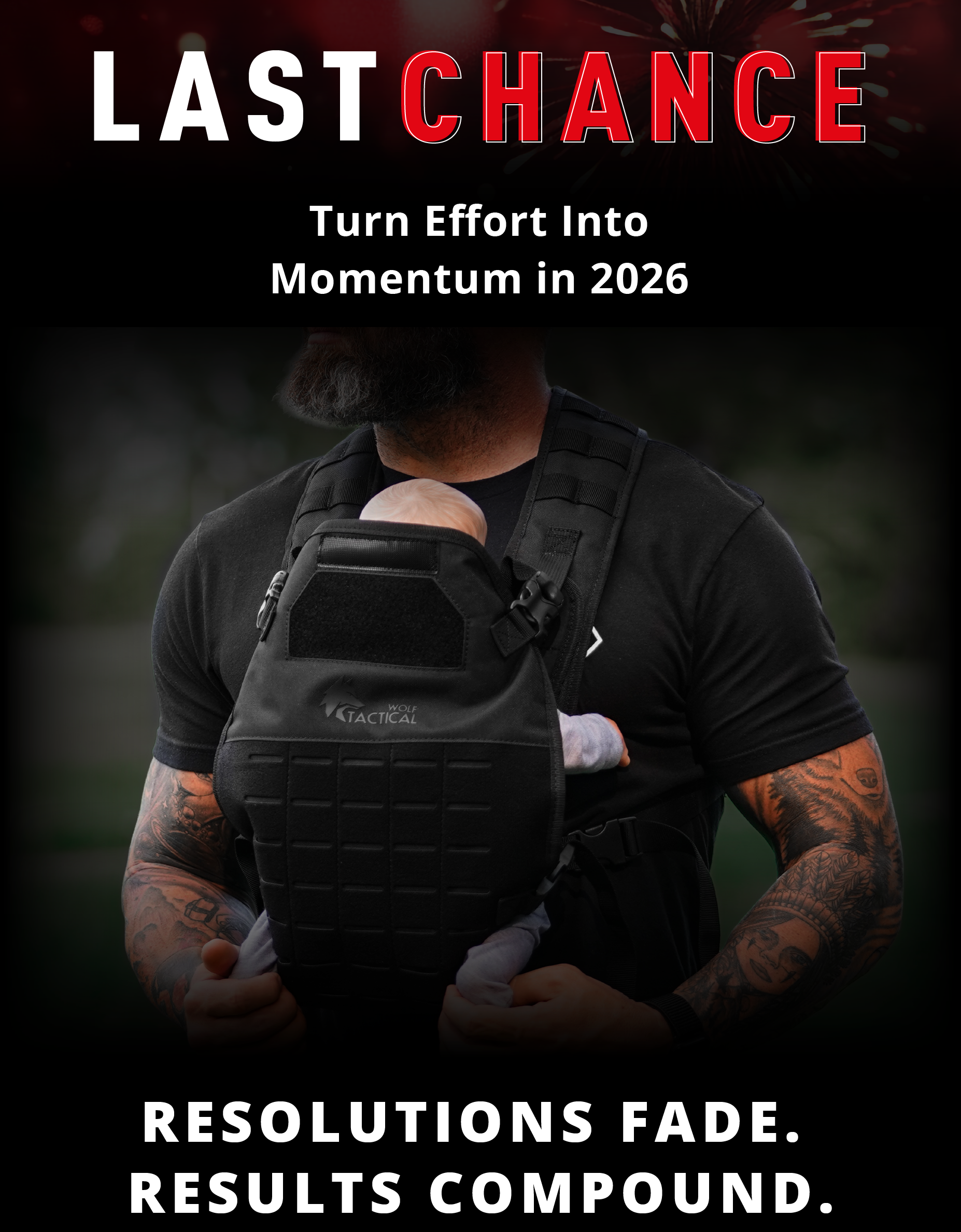 LAST CHANCE Turn Effort Into Momentum in 2026  RESOLUTIONS FADE. RESULTS COMPOUND.