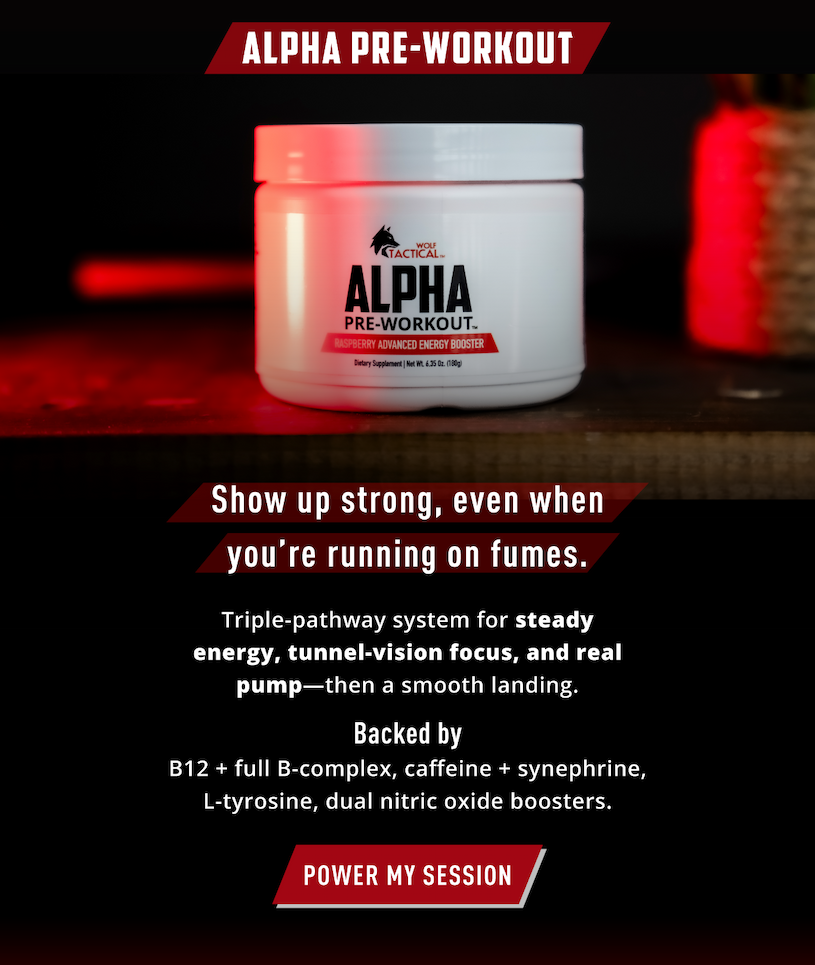 Alpha Pre-Workout. Show up strong, even when you're running on fumes.     Triple-pathway system for steady energy, tunnel-vision focus, and real pump_ then a smooth landing.          Backed by B12 + full B-complex, caffeine + synephrine, L-tyrosine, dual nitric oxide boosters.                       Power my Session