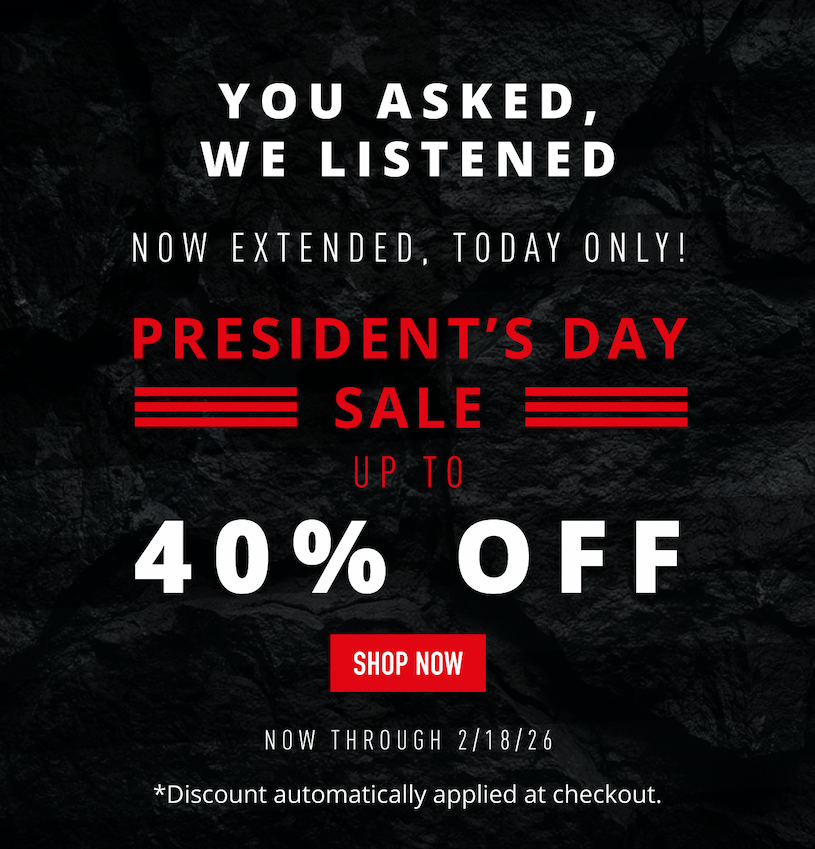 You asked, we listened. Now extended. Today only!              President's Day Sale             Up to 40% OFF                SHOP NOW                Valid 2/18/2026             Discount automatically applied at checkout. 