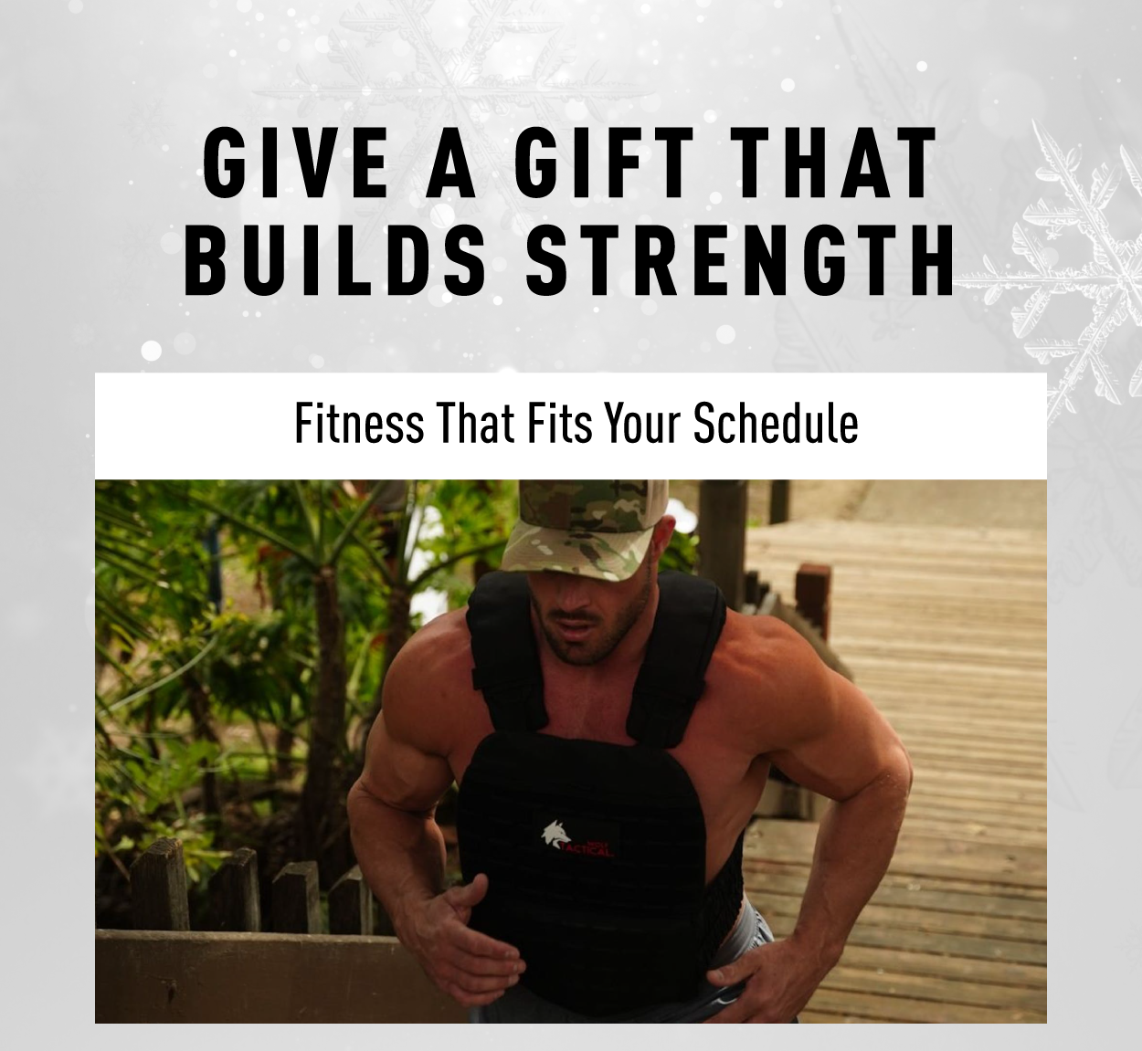 Give a gift that builds strength. Fitness that fits your schedule. 