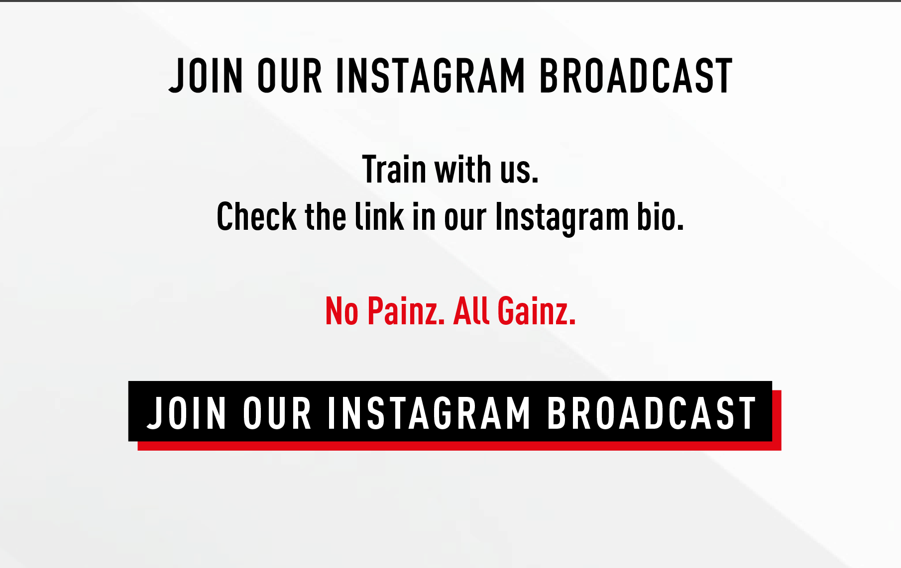 JOIN OUR INSTAGRAM BROADCAST  Train with us. Check the link in our Instagram bio.  No Painz. All Gainz.  JOIN OUR INSTAGRAM BROADCAST