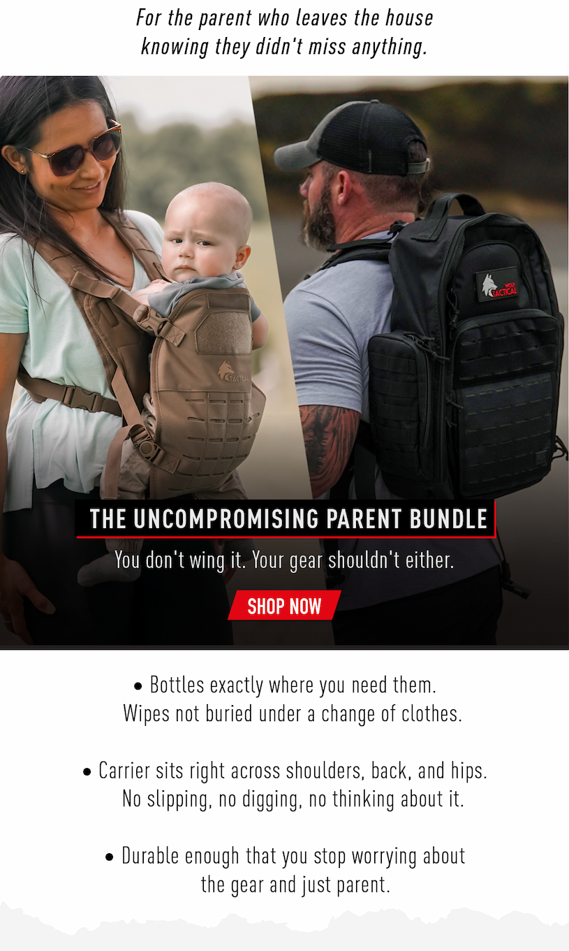 For the parent who leaves the house knowing they didn't miss anything.            The uncompromising parent bundle. You don't wing it. Your gear shouldn't either.        SHOP NOW.        Bottles where the bottles go. Wipes not buried under a change of clothes.  Carrier sits right across shoulders, back, and hips. No slipping, no digging, no thinking about it.  Durable enough that you stop worrying about the gear and just parent. 