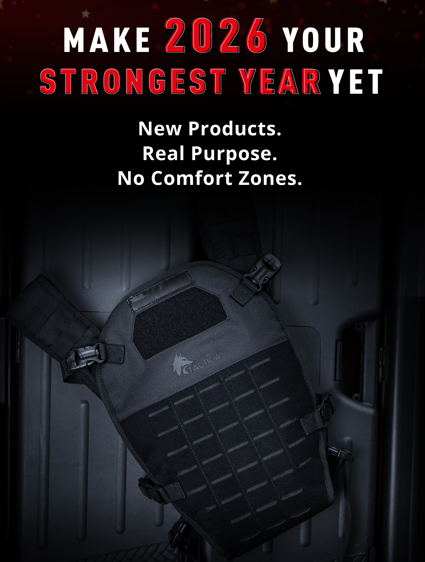 MAKE 2026 YOUR STRONGEST YEAR YET New Products. Real Purpose. No Comfort Zones.