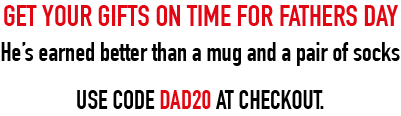 Get your gifts on time for Father's Day. He's earned better than a mug and a pair of socks. Use code DAD20 at checkout.