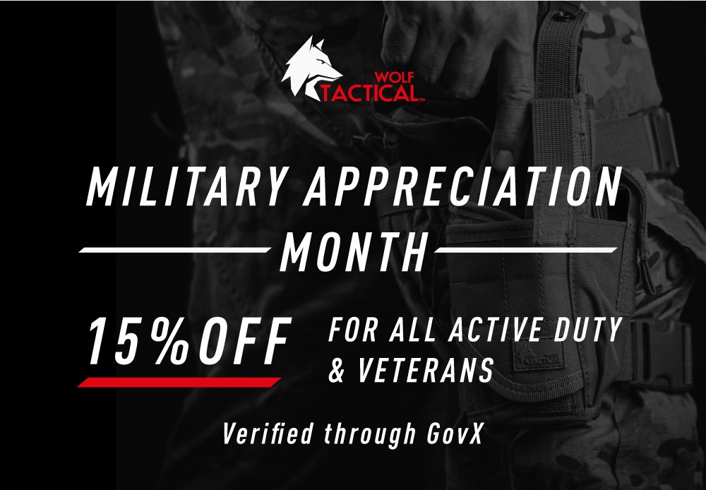 Wolf Tactical. Military Appreciation Month     15% OFF    For All Active Duty & Veterans     Verified Through GOVX