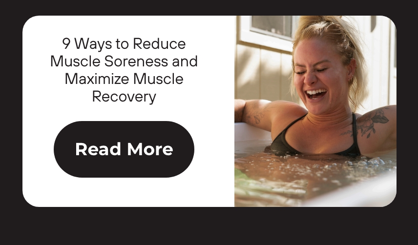 9 Ways to Reduce Muscle Soreness and Maximize Muscle Recovery