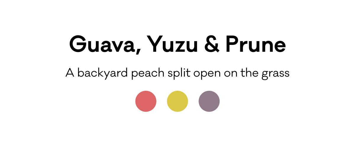 Guava, Yuzu & Prune - A backyard peach split open on the grass Guava, Yuzu & Prune - A backyard peach split open on the grass