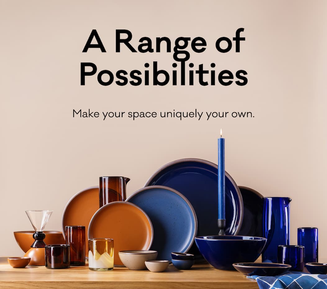 A Range of Possibilities - Make your space uniquely your own. 