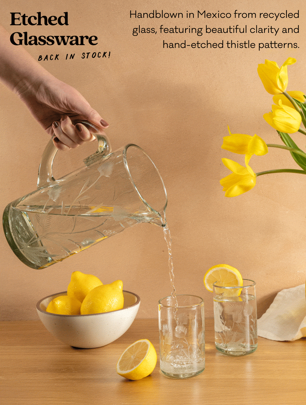 Back in Stock - Etched Glassware - Handblown in Mexico from recycled glass, featuring beautiful clarity and hand-etched thistle patterns.