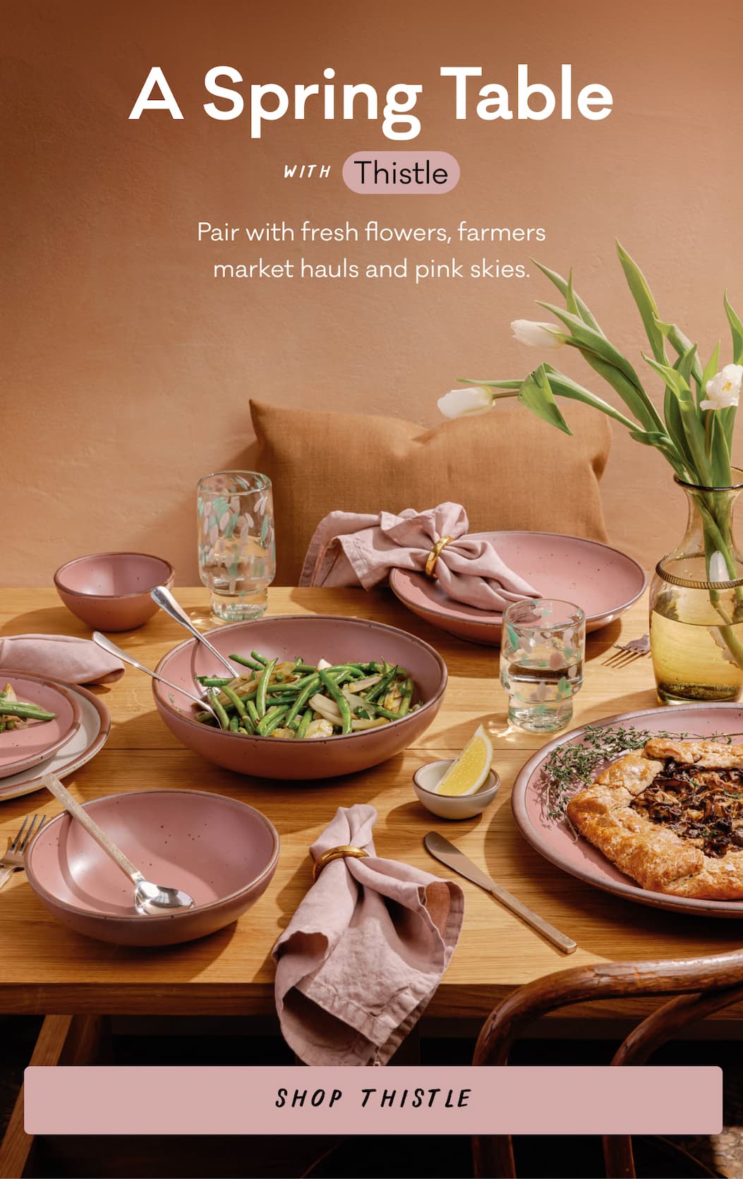 A Spring Table with Thistle - Pair with fresh flowers, farmers market hauls and pink skies. Shop Thistle.