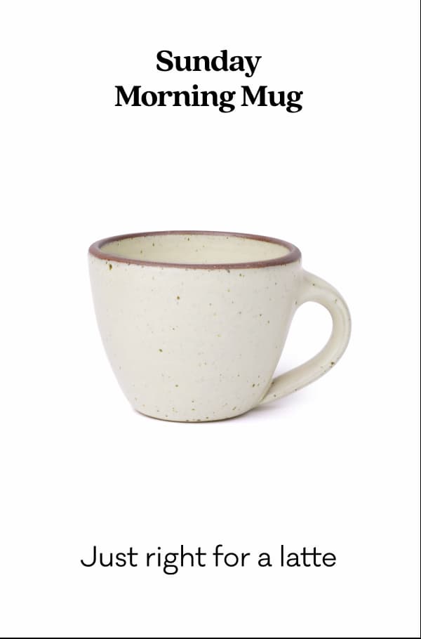 Sunday Morning Mug in Panna Cotta - Just Right for a latte