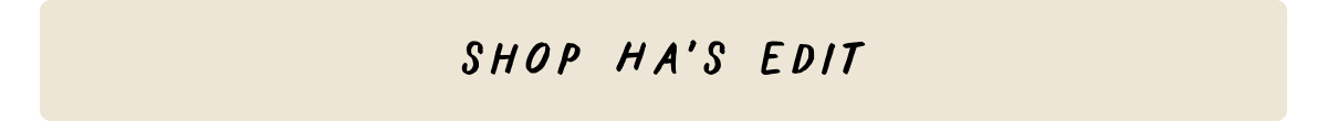 Shop Ha's Edit