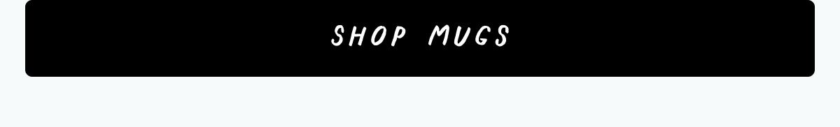 Shop Mugs