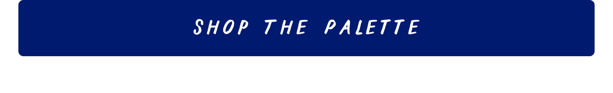 Shop the palette