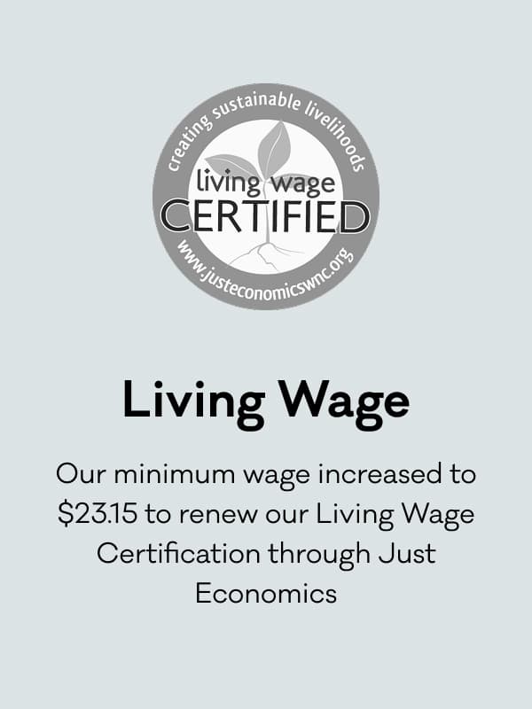 Living Wage - Our minimum wage increased to $23.15 to renew our Living Wage Certification through Just Economics