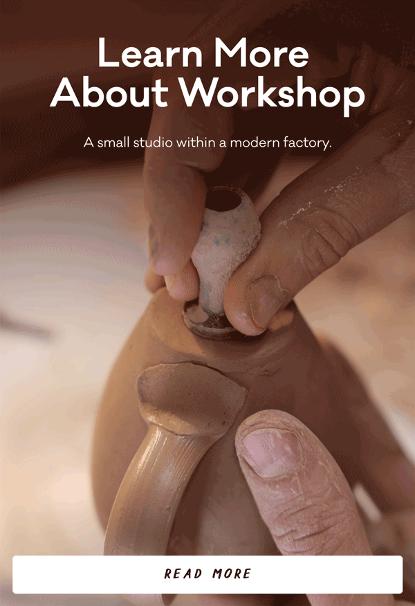 Learn More About Workshop - A small studio within a modern factory. Read More.