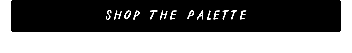 Shop the Palette