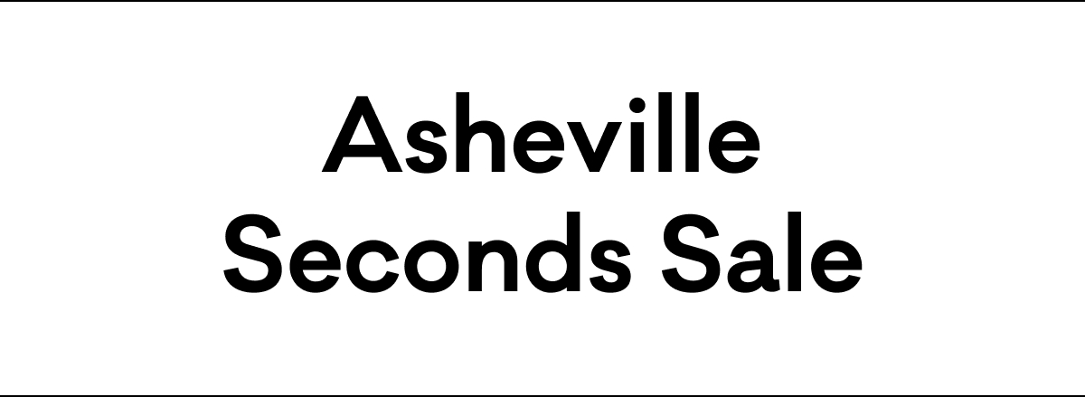 Asheville Seconds Sale Asheville Seconds Sale