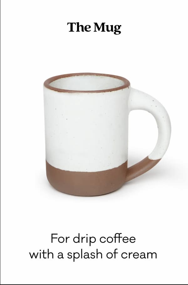 The Mug in Eggshell - For drip coffee with a splash of cream