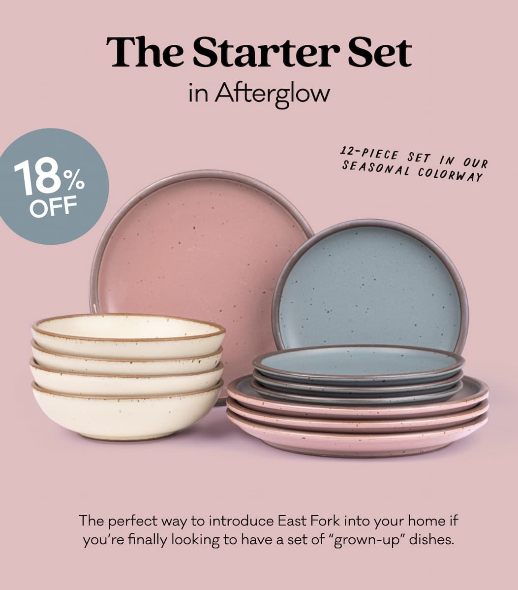 The Starter Set in Afterglow - The perfect way to introduce East Fork into your home if you’re finally looking to have a set of “grown-up” dishes.