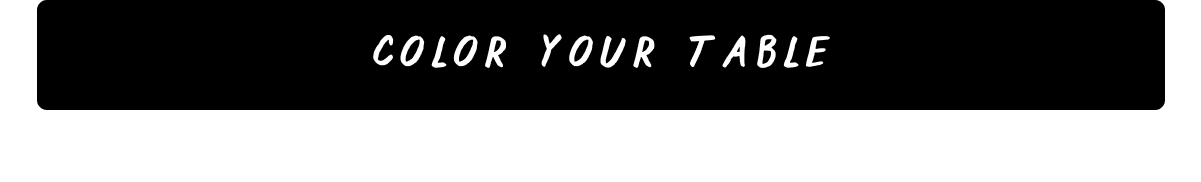 Color Your Table