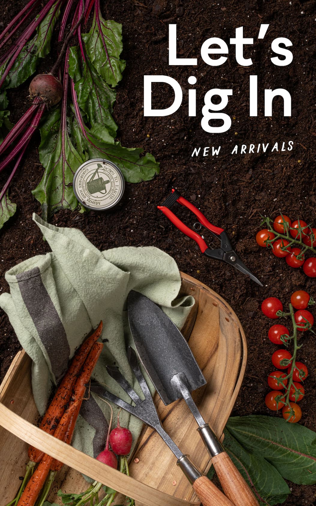 Let's Dig In - New Arrivals