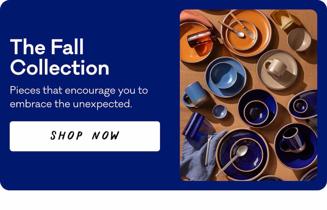 The Fall Collection Pieces that encourage you to embrace the unexpected. Shop Now