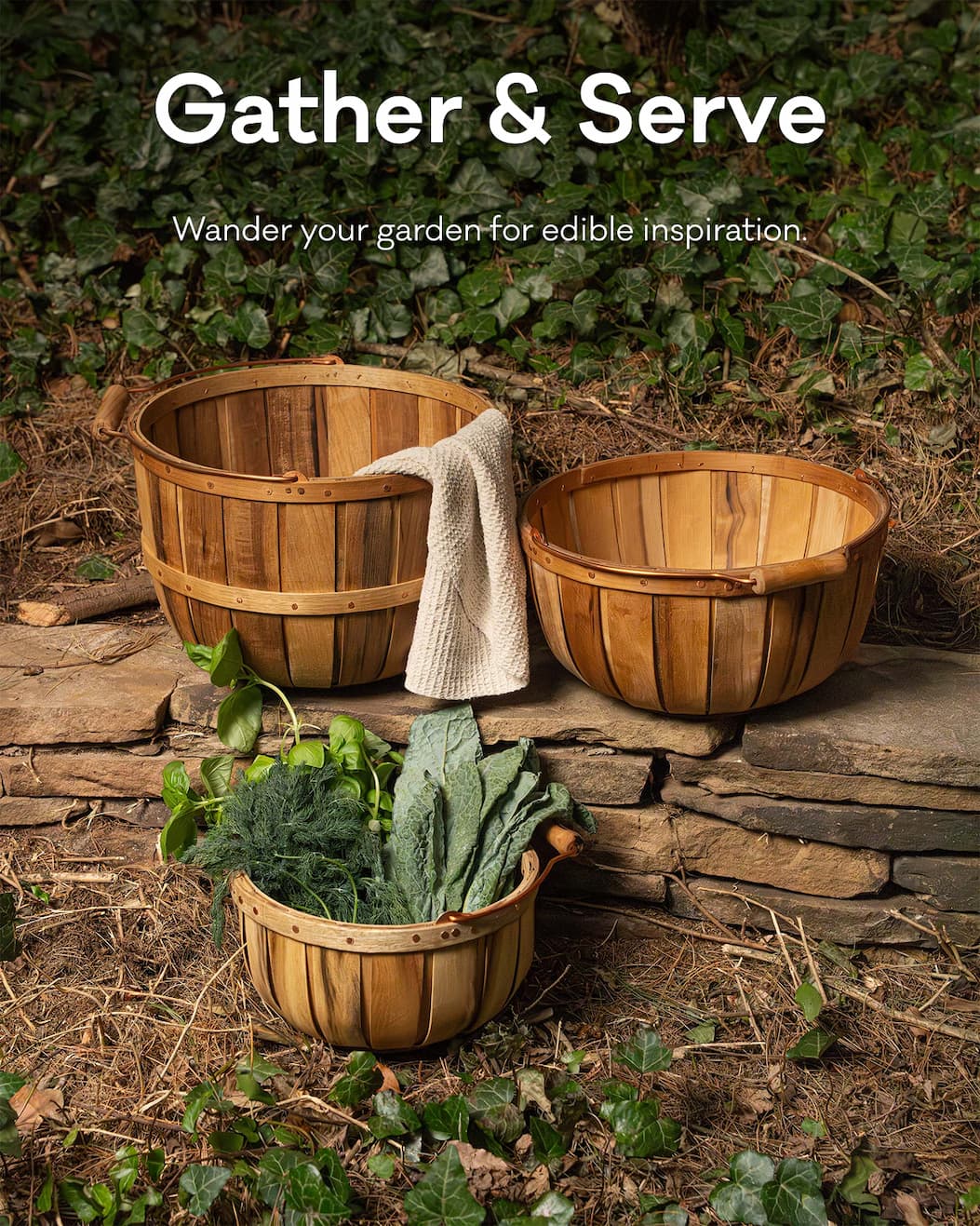 Gather & Serve - Wander your garden for edible inspiration.